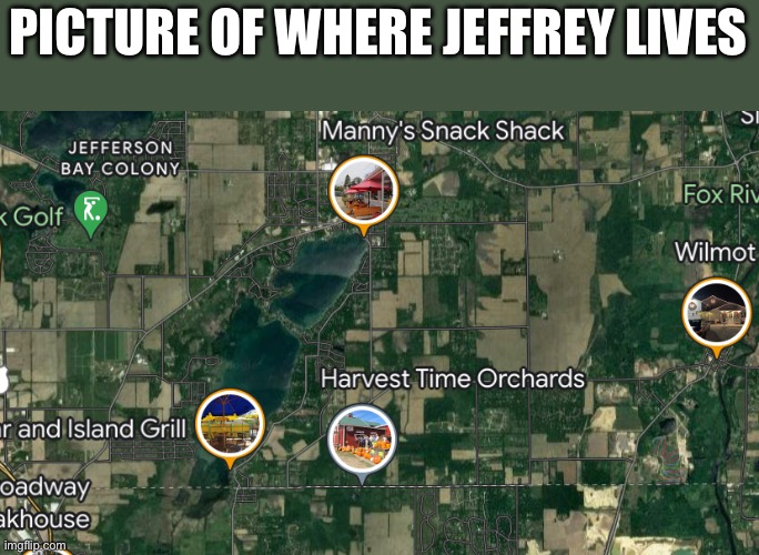 PICTURE OF WHERE JEFFREY LIVES | image tagged in ip grabber | made w/ Imgflip meme maker