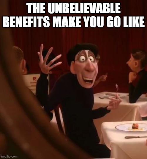 sorprendeme | THE UNBELIEVABLE BENEFITS MAKE YOU GO LIKE | image tagged in sorprendeme | made w/ Imgflip meme maker