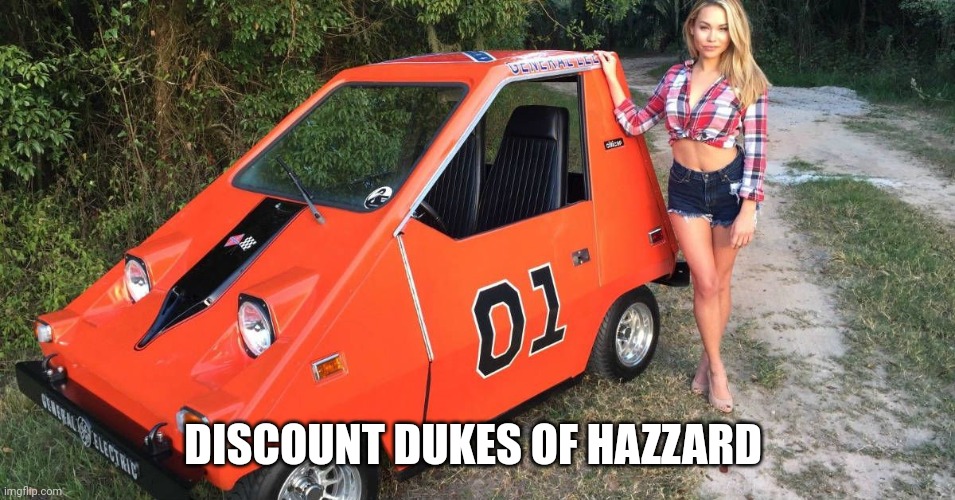Dukes of Hazzard | DISCOUNT DUKES OF HAZZARD | image tagged in dukes of hazzard | made w/ Imgflip meme maker