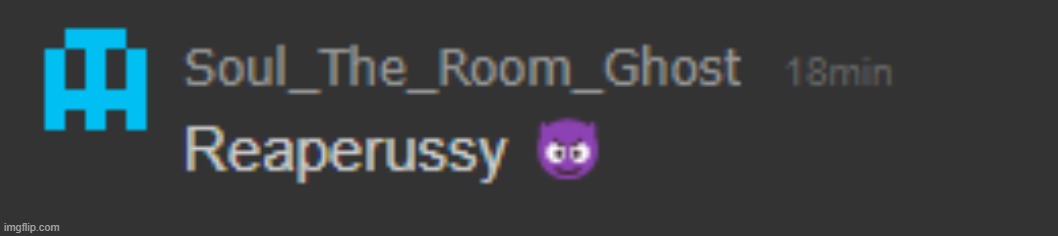 Reaperussy | image tagged in reaperussy | made w/ Imgflip meme maker