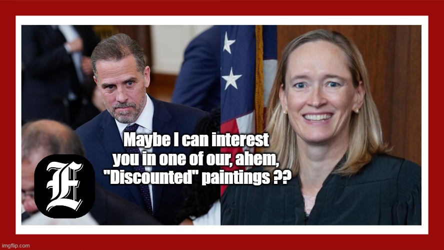 Hunter Briben ? | Maybe I can interest you in one of our, ahem,  "Discounted" paintings ?? | image tagged in why not worked with the ukraine prosecutors | made w/ Imgflip meme maker