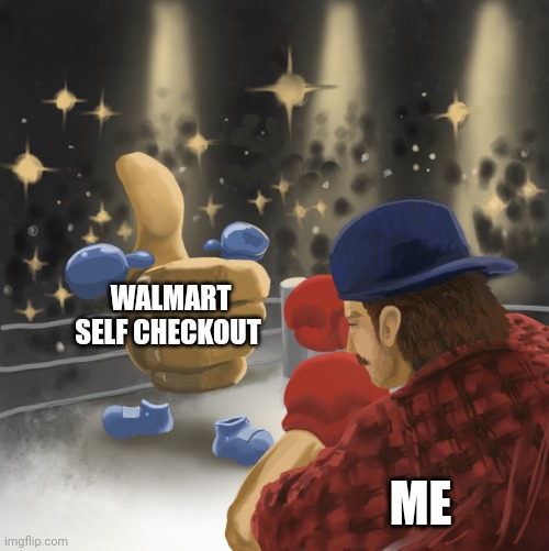 I'm not scared of Walmart self checkout | WALMART SELF CHECKOUT; ME | image tagged in mrballen vs the like button | made w/ Imgflip meme maker