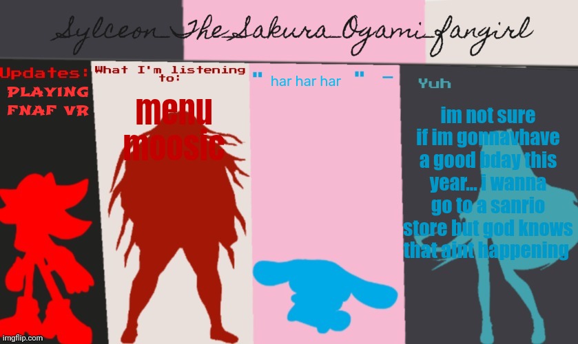 New Sylceon temp | menu moosic; har har har; im not sure if im gonnavhave a good bday this year... i wanna go to a sanrio store but god knows that aint happening; playing fnaf vr | image tagged in new sylceon temp | made w/ Imgflip meme maker