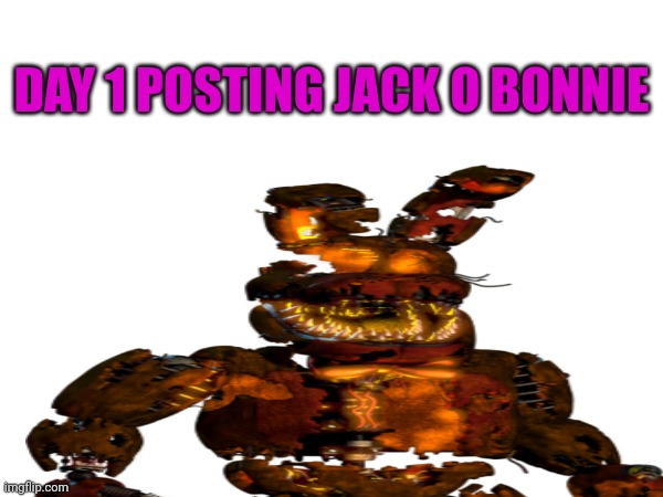 Day 1 posting jack o bonnie | DAY 1 POSTING JACK O BONNIE | image tagged in fnaf,bonnie | made w/ Imgflip meme maker