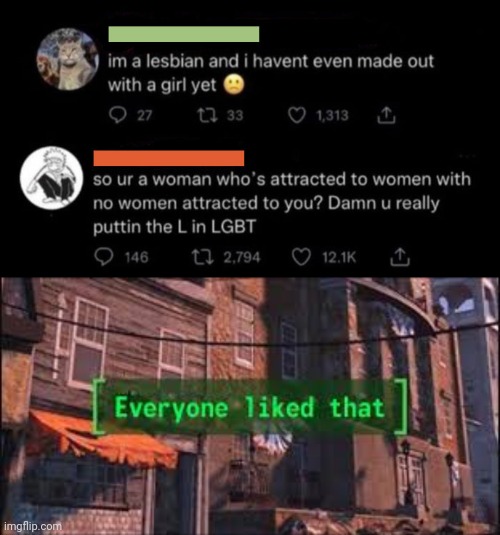 Meme #2,923 | image tagged in everyone liked that,memes,insults,roasted,girls,lesbian | made w/ Imgflip meme maker