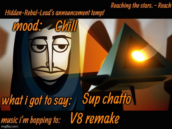 Hi | Chill; Sup chatto; V8 remake | image tagged in hidden-rebal-leads announcement temp,memes,funny,sammy,gm | made w/ Imgflip meme maker