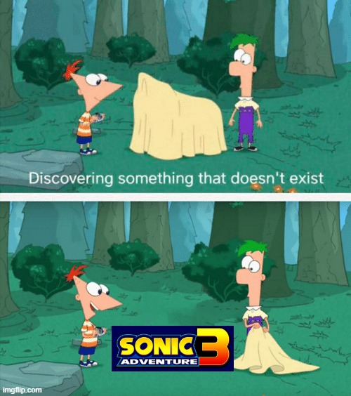 SA3 | image tagged in discovering something that doesn't exist,sega,sonic,sonic the hedgehog | made w/ Imgflip meme maker