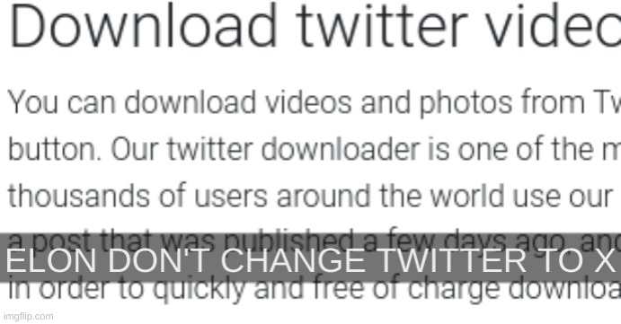 ELON DON'T CHANGE TWITTER TO X | made w/ Imgflip meme maker