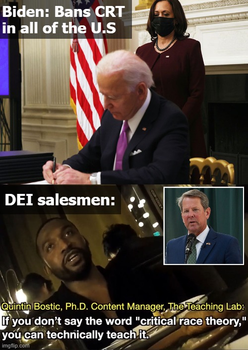 A bit of an old story now, but yeah that's how a cult works | Biden: Bans CRT 
in all of the U.S; DEI salesmen: | image tagged in american politics,joe biden | made w/ Imgflip meme maker
