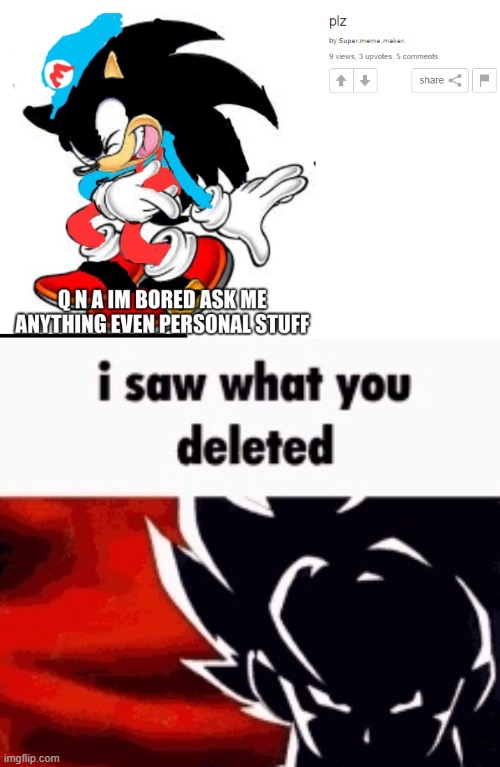 image tagged in i saw what you deleted | made w/ Imgflip meme maker