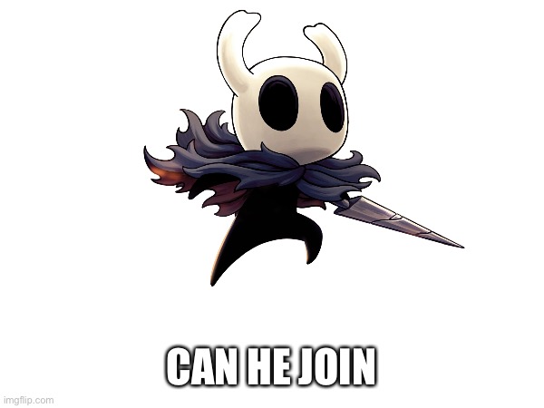 CAN HE JOIN | made w/ Imgflip meme maker