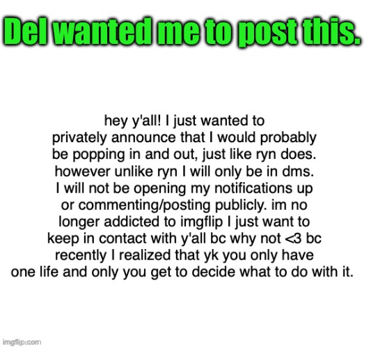Del wanted me to post this. | made w/ Imgflip meme maker