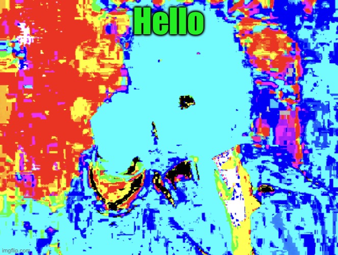 screem | Hello | image tagged in screem | made w/ Imgflip meme maker