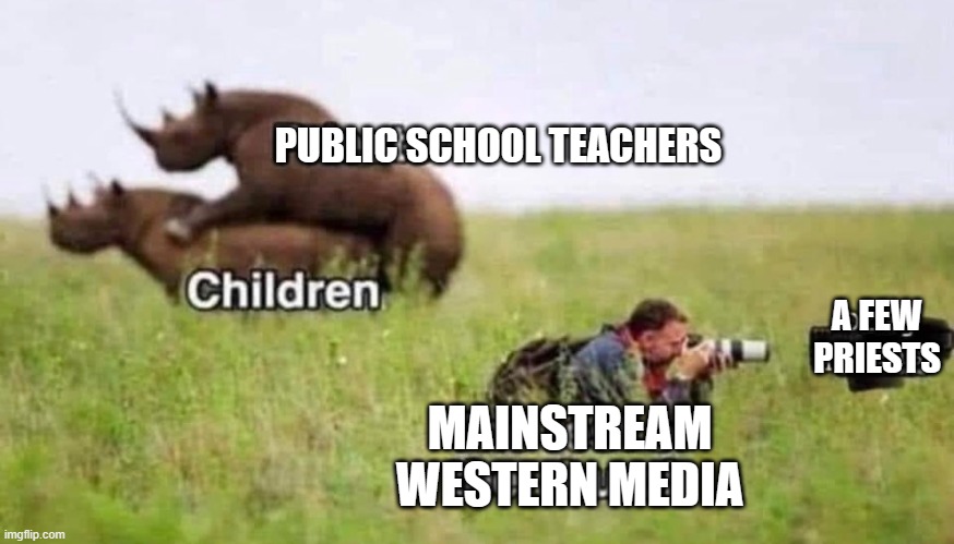Remember this double standard? | PUBLIC SCHOOL TEACHERS; A FEW PRIESTS; MAINSTREAM WESTERN MEDIA | image tagged in double standards,hypocrisy,biased media,scandal,memes | made w/ Imgflip meme maker