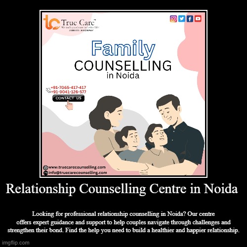 Relationship Counselling Centre in Noida | Relationship Counselling Centre in Noida | Looking for professional relationship counselling in Noida? Our centre offers expert guidance and | image tagged in funny,demotivationals | made w/ Imgflip demotivational maker