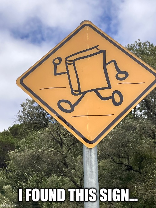 ??? | I FOUND THIS SIGN… | image tagged in you had one job,failure | made w/ Imgflip meme maker