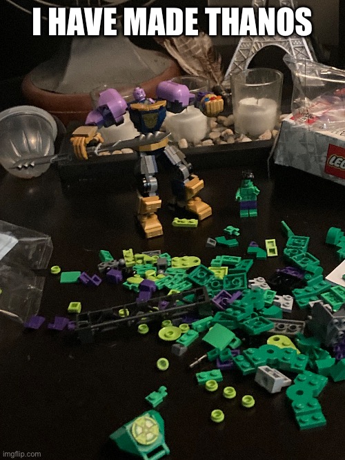 Don’t mind the green pieces, they are Hulks which tomorrow I will build | I HAVE MADE THANOS | image tagged in marvel,thanos | made w/ Imgflip meme maker