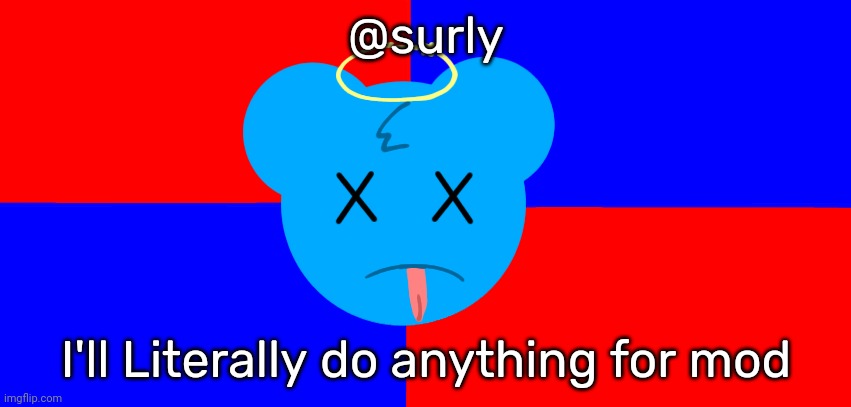 Anti-SkyOcean Flag | @surly; I'll Literally do anything for mod | image tagged in anti-skyocean flag | made w/ Imgflip meme maker