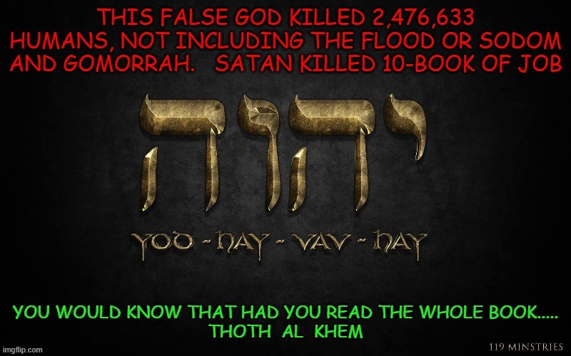 EVIL BIBLE GOD OF THE OLD TESTAMENT | image tagged in anunnaki,enlil,enki,thoth,gods,elohim | made w/ Imgflip meme maker
