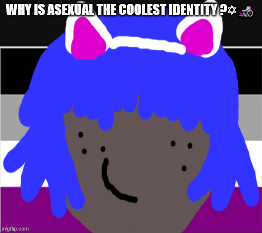 Morrisey will not die tomorrow | WHY IS ASEXUAL THE COOLEST IDENTITY ?✡🦽 | image tagged in asexual flag,siouxie sioux will not die on the23nd of may 2024 | made w/ Imgflip meme maker