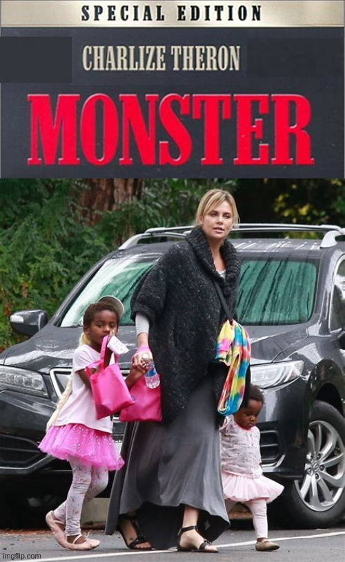 monster | image tagged in charlize theron | made w/ Imgflip meme maker