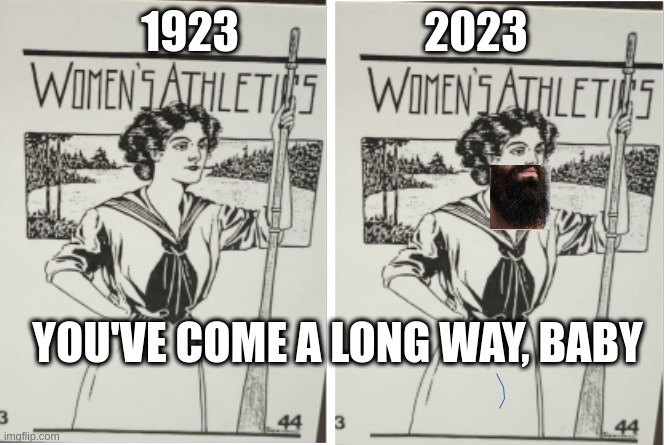 female athletes | 1923                     2023; YOU'VE COME A LONG WAY, BABY | image tagged in athletes,womens sports | made w/ Imgflip meme maker