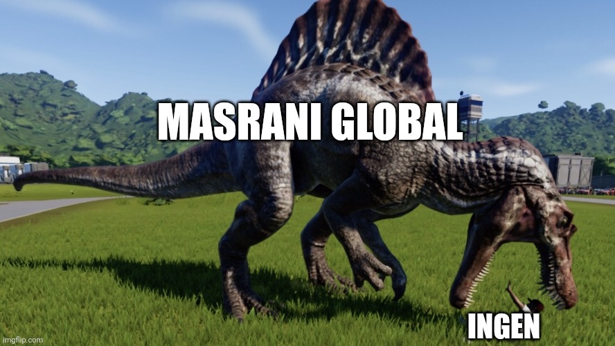 Masrani global just gobbled up ingen like a candy bar | MASRANI GLOBAL; INGEN | image tagged in spinosaurus eating a person,jurassic park,jurassic world | made w/ Imgflip meme maker