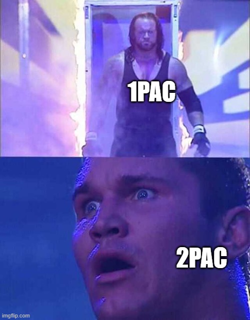 Old school is back in town | 1PAC; 2PAC | image tagged in randy orton undertaker | made w/ Imgflip meme maker