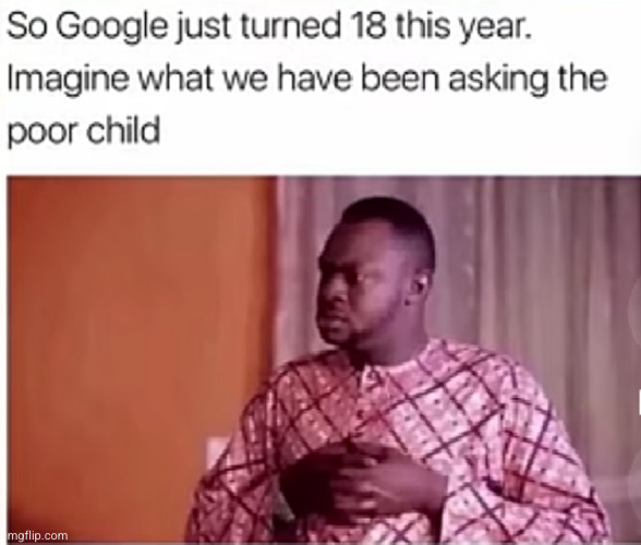 hey Google! what does ********** mean? | image tagged in google,uh oh,dark humor,funny,18,kids | made w/ Imgflip meme maker
