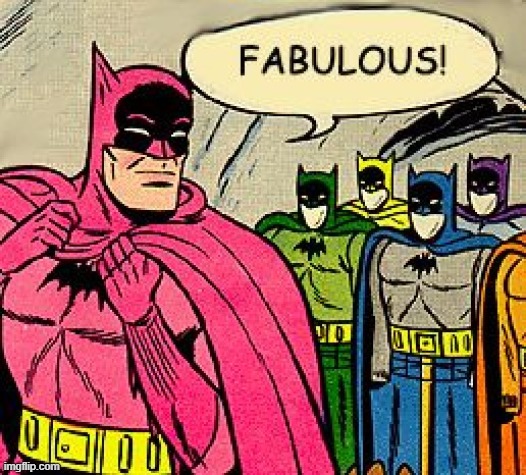 batman fabulous | image tagged in batman fabulous | made w/ Imgflip meme maker