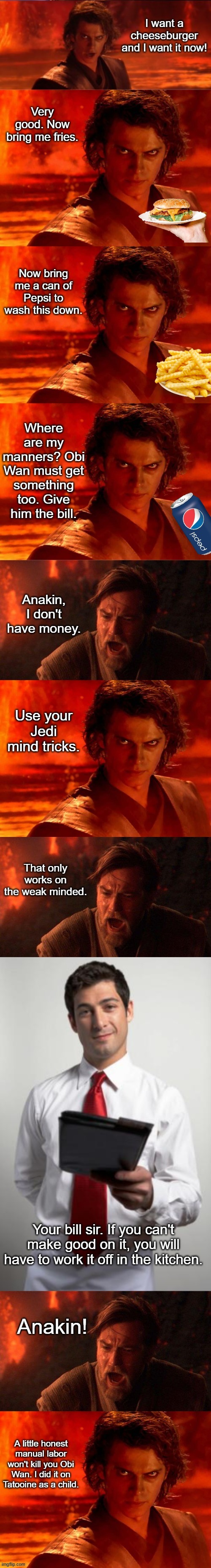 Anakin Orders Food | image tagged in star wars,funny | made w/ Imgflip meme maker