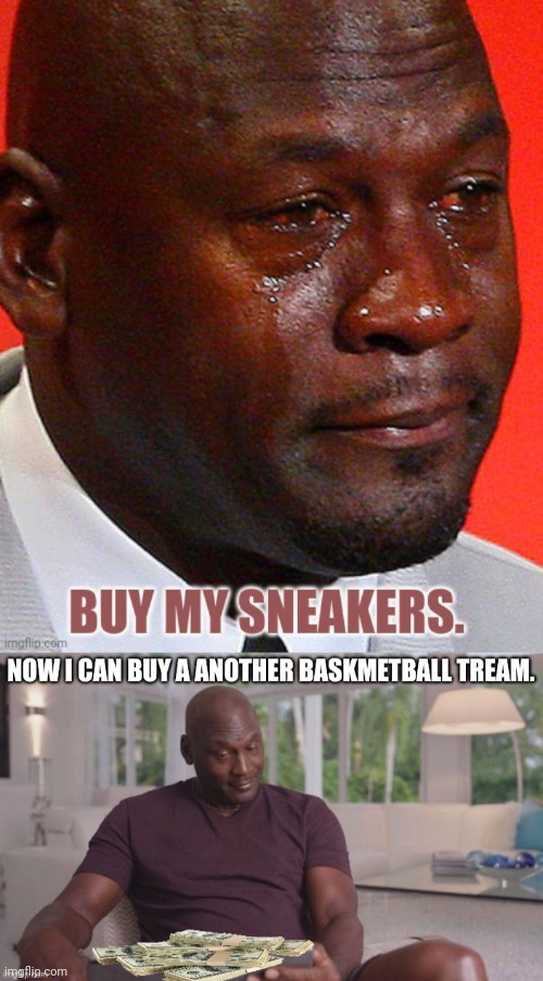 Michael Jordan lore | image tagged in wheres,my,money,crying michael jordan | made w/ Imgflip meme maker
