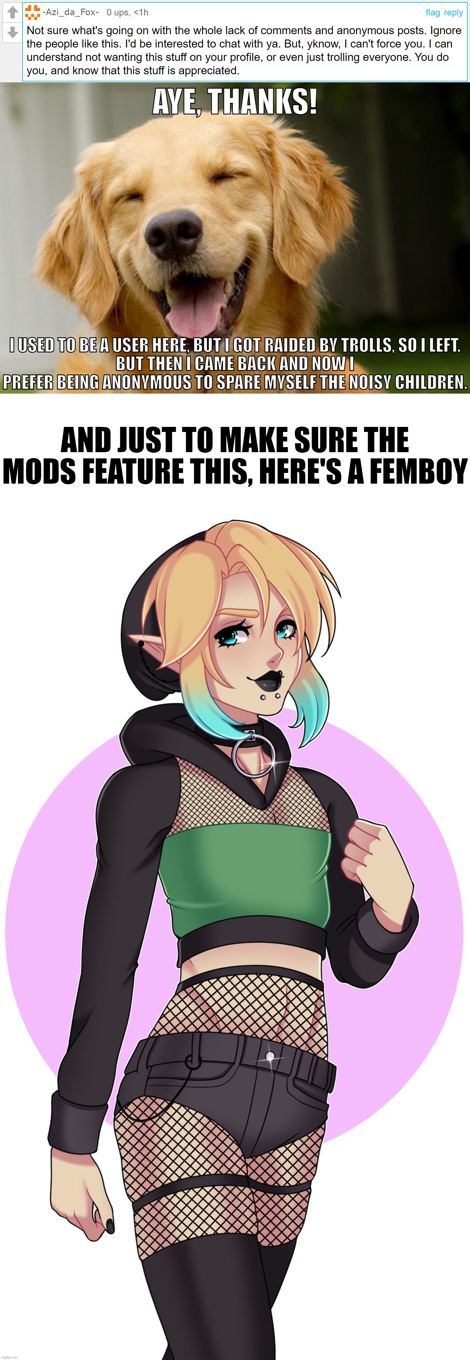 I read the comments either way, Laugh at trolls and respond to people. ^w^ | AYE, THANKS! I USED TO BE A USER HERE, BUT I GOT RAIDED BY TROLLS, SO I LEFT.
BUT THEN I CAME BACK AND NOW I PREFER BEING ANONYMOUS TO SPARE MYSELF THE NOISY CHILDREN. AND JUST TO MAKE SURE THE MODS FEATURE THIS, HERE'S A FEMBOY | image tagged in link,the legend of zelda | made w/ Imgflip meme maker