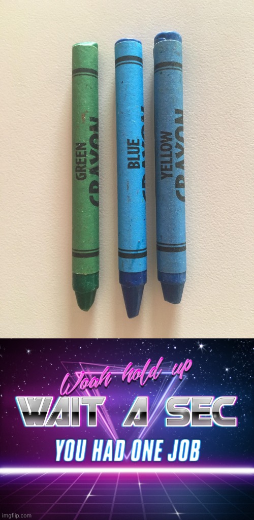Third crayon color is incorrect. | image tagged in wait a sec you had one job,crayons,crayon,you had one job,memes,colors | made w/ Imgflip meme maker