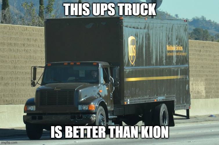 The 1st (first) meme in this stream | THIS UPS TRUCK; IS BETTER THAN KION | image tagged in ups box truck | made w/ Imgflip meme maker