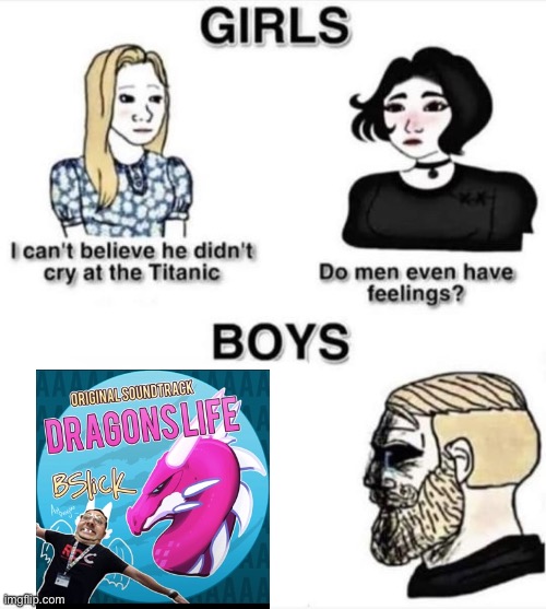 Dragons life fans understand | image tagged in do men even have feelings,nostalgia | made w/ Imgflip meme maker