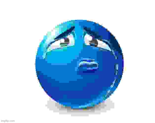 Sad blue guy | image tagged in sad blue guy | made w/ Imgflip meme maker