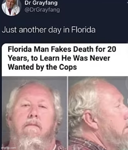 why does he have a mug shot tho? | image tagged in florida man,dissapointed,funny,whyyy,idiots,cops | made w/ Imgflip meme maker