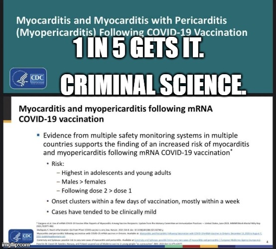 Myocarditis | 1 IN 5 GETS IT. CRIMINAL SCIENCE. | image tagged in myocarditis | made w/ Imgflip meme maker