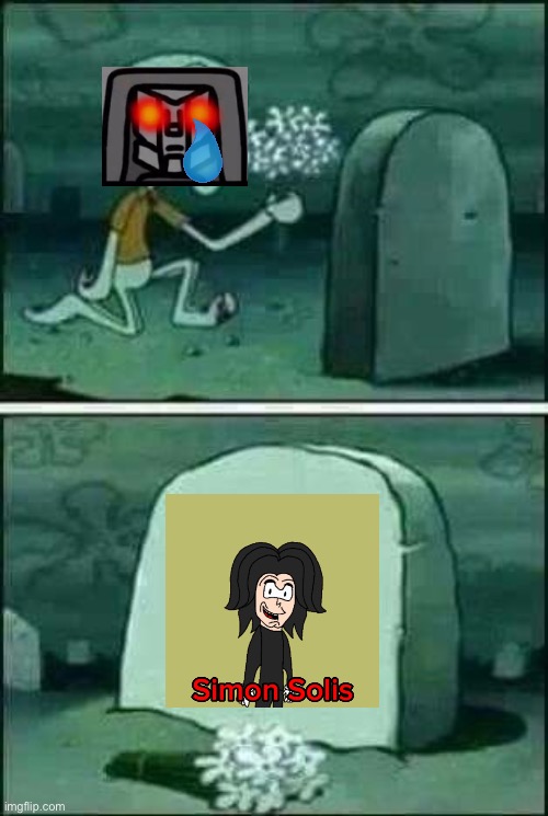Me at Simon solis’ grave for deleting his channel | image tagged in grave spongebob | made w/ Imgflip meme maker