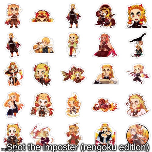 This was meant to be all rengoku stickers | Spot the imposter (rengoku edition) | made w/ Imgflip meme maker