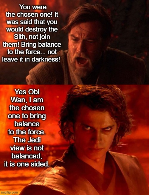 Anakin Corrects Kenobi's Misconceptions - Imgflip