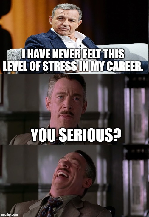 How much stress do you feel, Disney's Iger? | image tagged in memes,funny,iger sucks,disney,stress,career | made w/ Imgflip meme maker