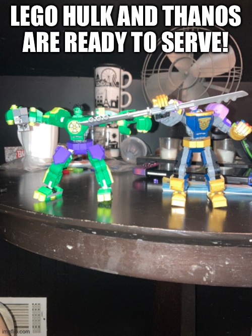 They are going to serve Morshu well. | LEGO HULK AND THANOS ARE READY TO SERVE! | image tagged in e,morshu | made w/ Imgflip meme maker