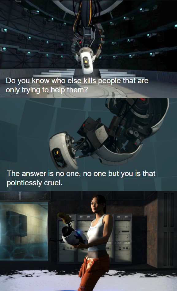 High Quality GLaDOS speaks the truth Blank Meme Template