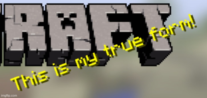 oh crap minecraft has gone roge | image tagged in minecraft memes,huh | made w/ Imgflip meme maker