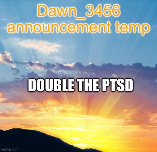 Jeffrey Stone | DOUBLE THE PTSD | image tagged in jeffrey stone | made w/ Imgflip meme maker