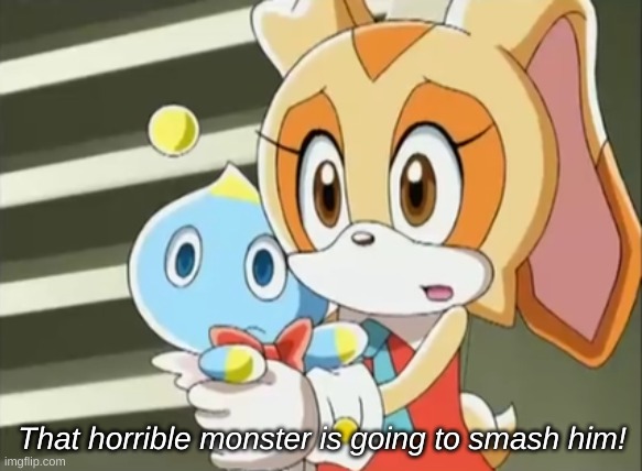 no context (but you can prob guess it) | That horrible monster is going to smash him! | made w/ Imgflip meme maker