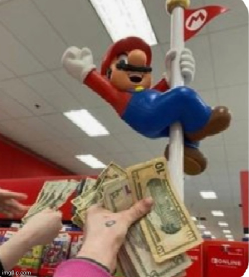 Mario the pole dancer | image tagged in uh oh,mario,money,naughty,nintendo,cursed image | made w/ Imgflip meme maker