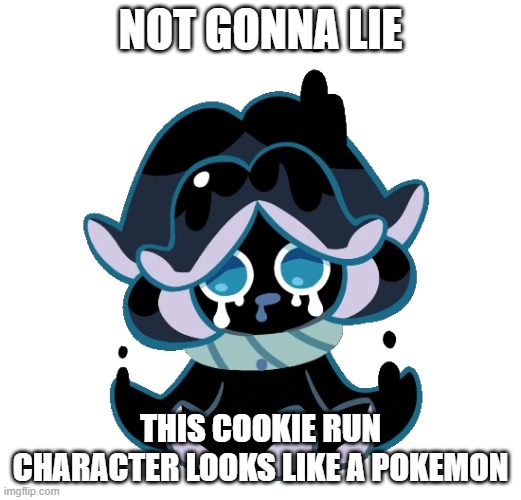 Could be named "Skwidynq" | NOT GONNA LIE; THIS COOKIE RUN CHARACTER LOOKS LIKE A POKEMON | image tagged in squid ink cookie | made w/ Imgflip meme maker